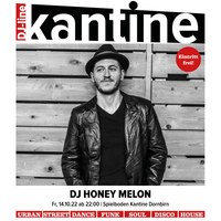 Kantine DJ-line mit DJ HONEY MELON