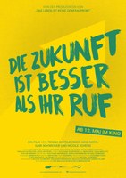DIE_ZUKUNFT_IST_BESSER_ALS_IHR_RUF_Plakat_Kinostart.jpg