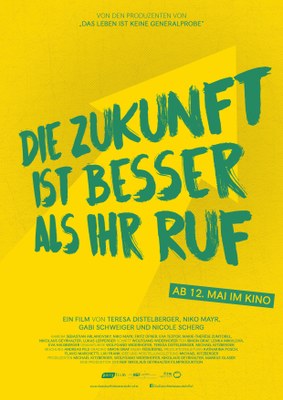 DIE_ZUKUNFT_IST_BESSER_ALS_IHR_RUF_Plakat_Kinostart.jpg