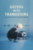 Sisters_with_Transistors_Plakat_(c) Modern Films.jpeg