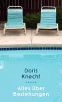 Doris Knecht - Alles über Beziehungen