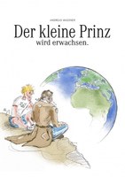 Andreas Wassner: Der kleine Prinz wird erwachsen. (Vermietung)