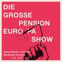 aktionstheater ensemble: Pension Europa 01 + Die große Show (Uraufführung)