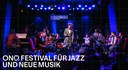 Jazz&: onQ Festival für Jazz & Neue Musik