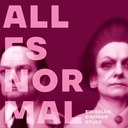 ALLES NORMAL – Ein Salon d'amour Stück von Martin Gruber und aktionstheater ensemble