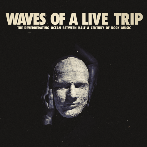 Waves of a Live Trip - Mother's Cake, The Base, Coast of Ghosts