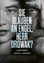 Sie glauben an Engel, Herr Drowak?